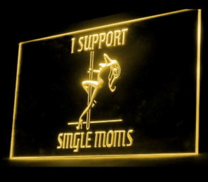 Exotic Dancer Support Moms LED Neon Sign